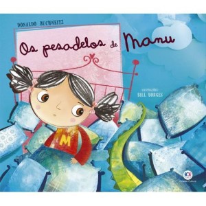 LIVRO LITERATURA INFANTIL - OS PESADELOS DE MANU