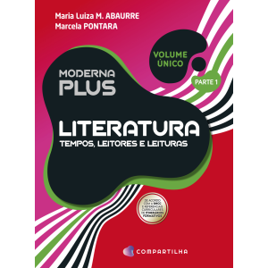 LIVRO MODERNA PLUS: LITERATURA TEMPOS, LEITORES E LEITURAS 4ºED COMPARTILHA