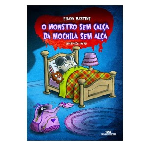 LIVRO O MONSTRO SEM CALÇA DA MOCHILA SEM ALÇA