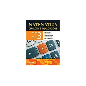 LIVRO MATEMATICA CIÊNCIA E APLICAÇÕES VOLUME 3