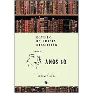 LIVRO  ROTEIRO DA POESIA BRASILEIRA - ANOS 40