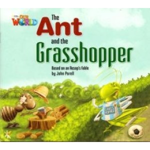 LIVRO OUR WORLD 2 ANT AND THE GRASSHOPPER BASED ON AN AESOPS FABLE - READER 3